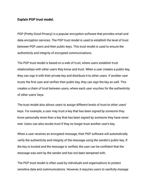 Explain PGP trust model - PGP (Pretty Good Privacy) is a popular