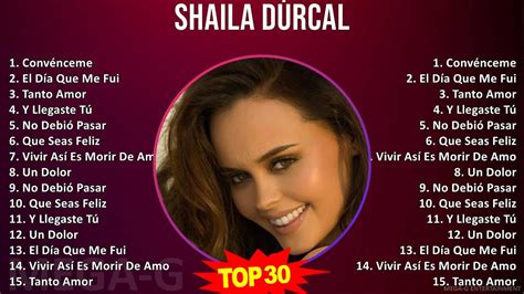 Shaila Dúrcal 2024 MIX Las Mejores Canciones Convénceme El Día Que