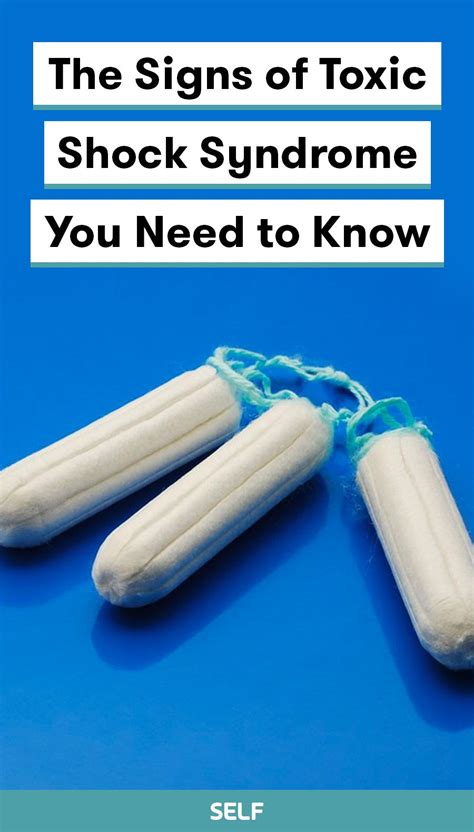 The Signs Of Toxic Shock Syndrome You Need To Know Toxic Shock