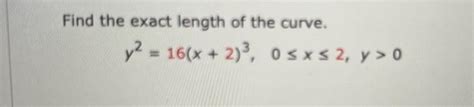 Solved Find The Exact Length Of The Curve