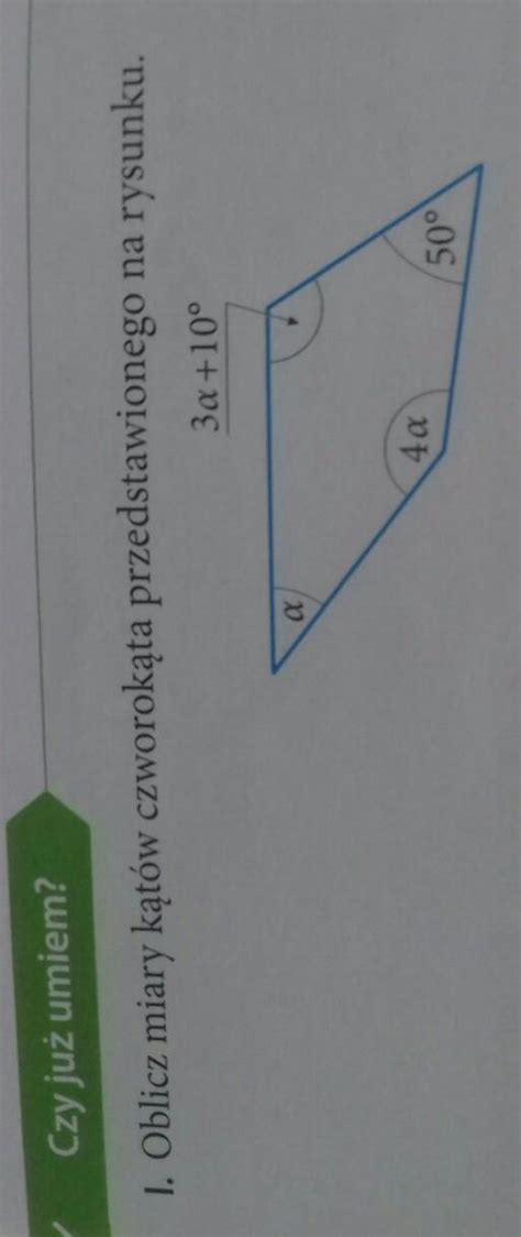 oblicz miary kątów czworonokata przedstawionego na rysunku Brainly pl