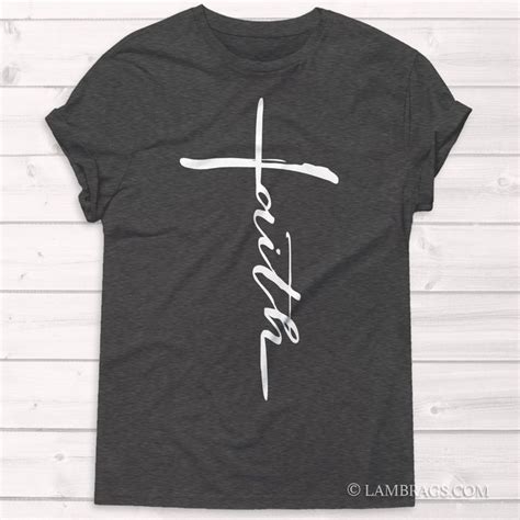 Christian Tshirts Christian Shirts Christian Tees Faith Tees Faith Tee Shirt Faith Tee