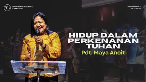 Hidup Dalam Perkenanan Tuhan Pdt Maya Anoit Youtube