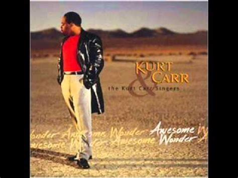 Awesome Wonder Kurt Carr The Kurt Carr Singers Youtube