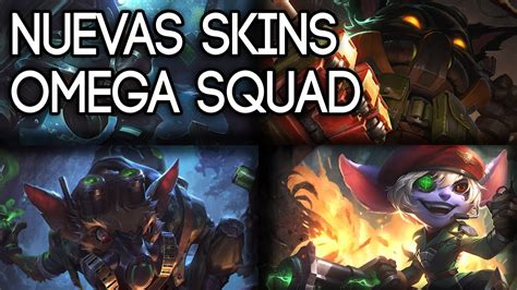 Nuevas SKINS Omega Squad Escuadron Omega Fizz Tristana Twich Y