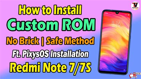 Best Way To Install Custom ROM On Redmi Note 7 7S Safe Method No