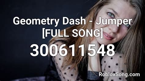 Geometry Dash Jumper Full Song Roblox Id Roblox Music Codes