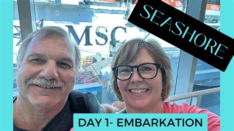 MSC Seashore Cruise Day 1 Embarkation Msc YouTube