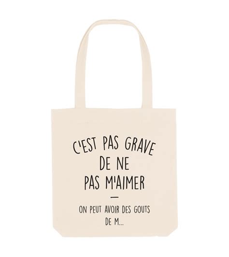 Totebag C Est Pas Grave De Ne Pas M Aimer