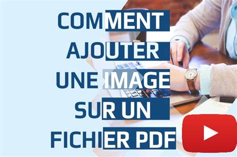 Les 3 méthodes gratuites pour insérer une image dans un fichier PDF