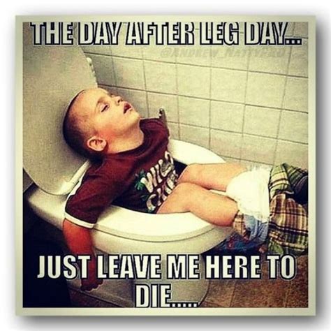 Memes That Are All Of Us After Leg Day Workout Humor Workout