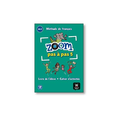 Zoom pas à pas A2 1 A2 2 Livre de lélève Cahier dactivités CD