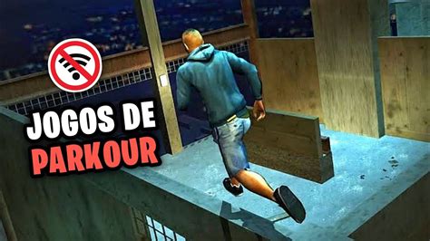 Os 10 Melhores Jogos De Parkour Para Android E Ios Offline E Online