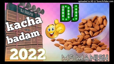 Kacha Badam Song New Version Viral Badam Funny Remix Dj Ms Manish