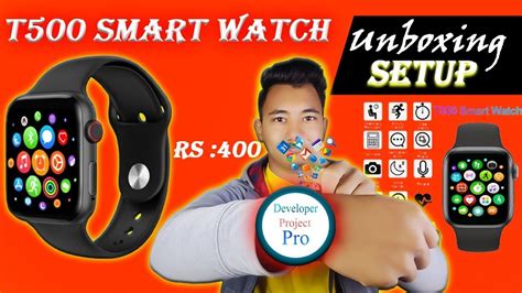 T500 Smart Watch Unboxing And Review And Setup 2023 Youtube