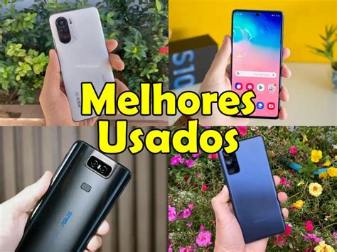 Melhores Celulares Usados Para Comprar Em Mobile Gamer