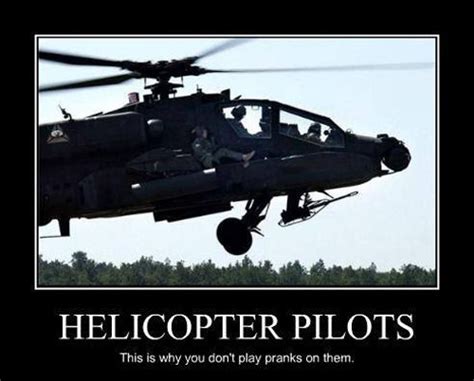 Never Prank Helicopter Pilots Aviation Humor