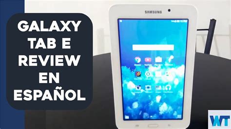 GALAXY TAB E REVIEW EN ESPAÑOL W TECH YouTube