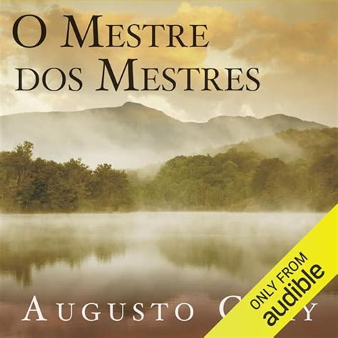 O mestre dos mestres (Edição em áudio): Augusto Cury, Jaime Leibovich ...