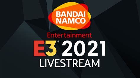 Bandai Namco E3 2021 Live YouTube