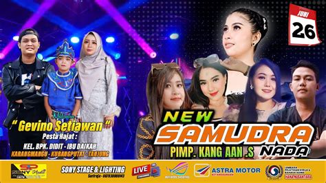 LIVE STREAMING ORGAN DANGDUT NEW SAMUDRA NADA DK KARANGMANGU