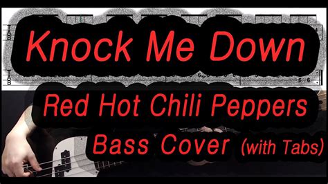 Red Hot Chili Peppers Knock Me Down Bass Cover With Tabs 044 YouTube