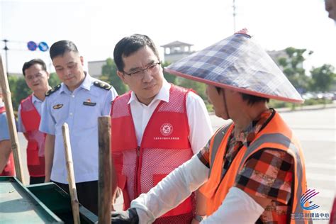 朱俊华在检查全国文明城市创建工作时强调：聚焦难点精准发力 全面提高城市文明水平澎湃号·政务澎湃新闻 The Paper