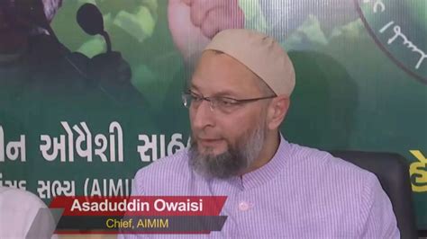 Asaduddin Owaisi Aimim Chief Owaisi Questions Congress Silence Over