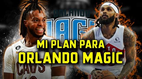 Mi Plan Para Los Orlando Magic En La Agencia Libre 2024 Basket 365 Youtube