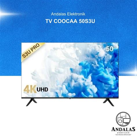 Jual Coocaa Inch Smart Tv K Uhd Dolby Audio S U Pro Shopee