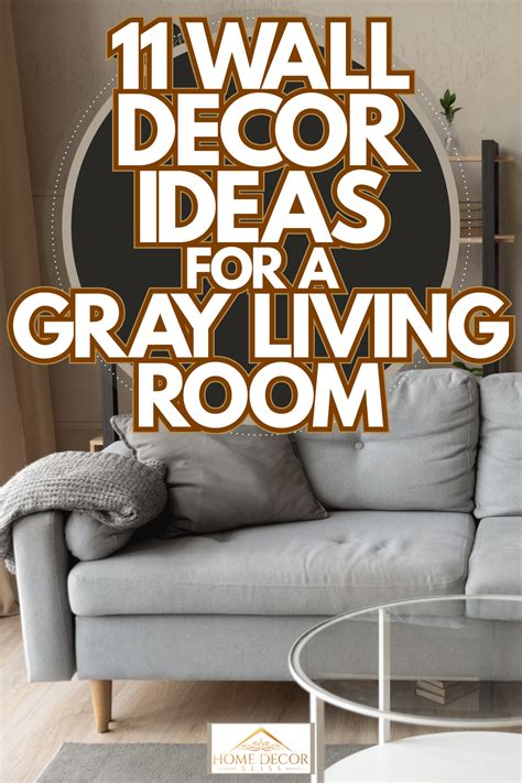 11 Wall Decor Ideas For A Gray Living Room