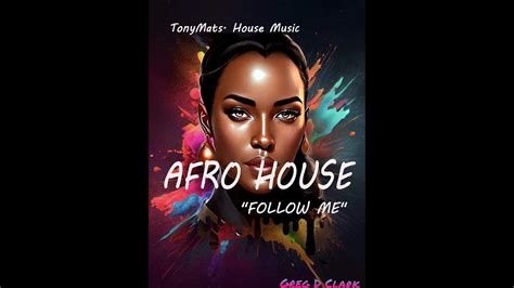 Folow Me Tonymats Ahmet Kilic Afro House Black Coffee Krap