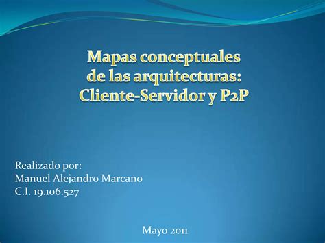 Arquitectura Cliente Servidor Y P2p Ppt