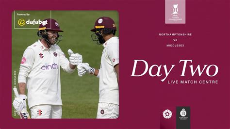 Live Northamptonshire V Middlesex Day Vitality County