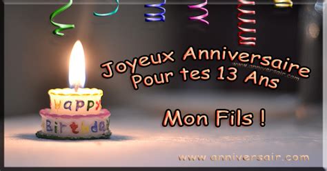 Joyeux Anniversaire Mon Fils 13 Ans Joyeux Anniversaire