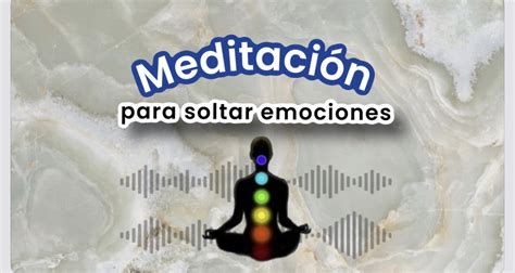 Meditacion Guiada Para Soltar Emociones Victoria Hotmart