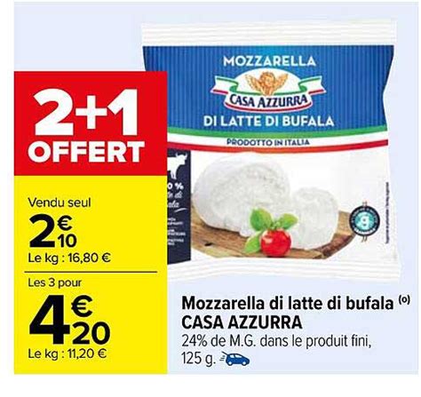 Promo Mozzarella Di Latte Di Bufala Casa Azzurra Chez Carrefour