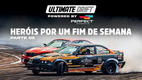 O Maior Campeonato De Drift Do Brasil Ultimate Drift Parte Youtube