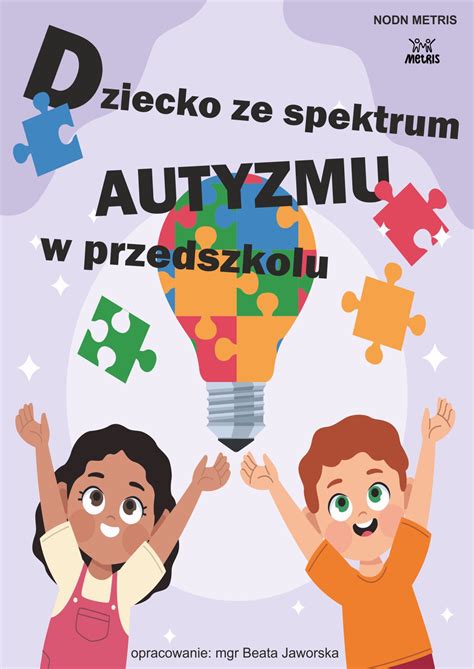 Dziecko Ze Spektrum Autyzmu W Przedszkolu AKREDYTOWANY NIEPUBLICZNY