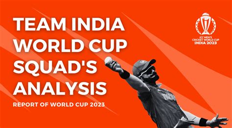 Team India World Cup Squad's Analysis: Report of World Cup 2023