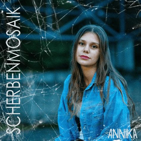 Annika Deu Scherbenmosaik Lyrics Genius Lyrics