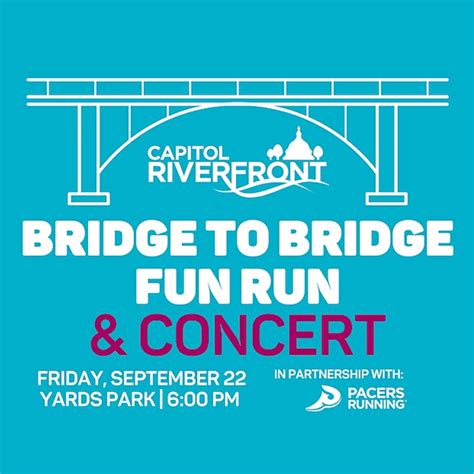 Bridge to Bridge Fun Run & Concert - The Yards