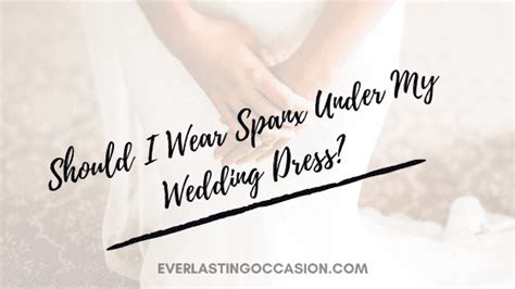 Should I Wear Spanx Under My Wedding Dress? [How To Decide]