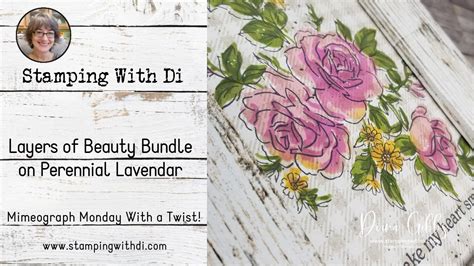 Layers Of Beauty Bundle Mimeograph Monday With A Twist Youtube