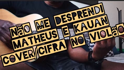 N O Me Desprendi Matheus E Kauan Cover Cifra No Viol O Como Tocar