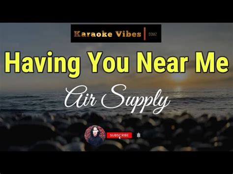 Having You Near Me Air Supply Hd Karaoke Youtube