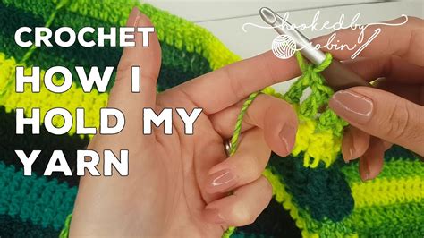 How I Hold My Yarn When Crocheting Youtube