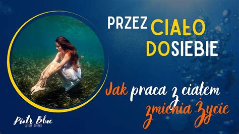 Przez Cia O Do Siebie Videocast Piotr Blue I Asia Youtube