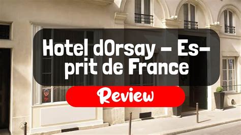 Hotel D Orsay Esprit De France Review Is This Paris Hotel Worth It