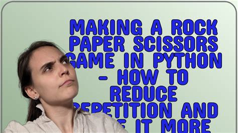 Codereview Making A Rock Paper Scissors Game In Python How To Reduce